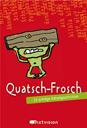 Quatsch-Frosch (rot): 33 schräge Rätselgeschichten