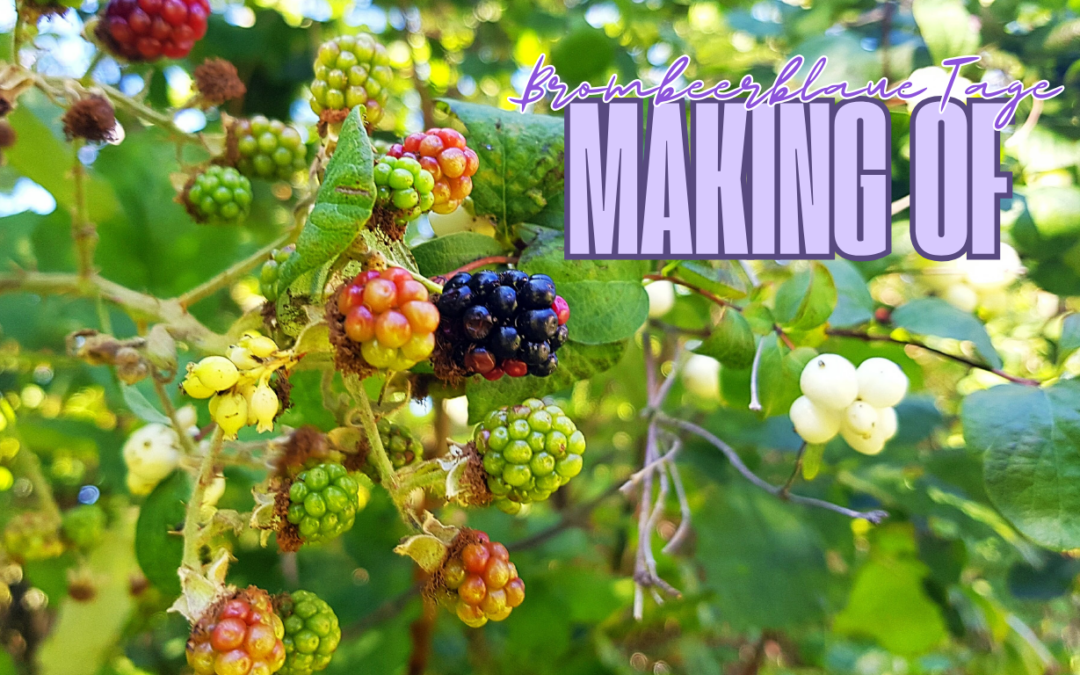 Making of: Brombeerblaue Tage